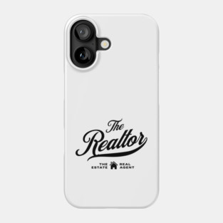 The Real Estate Agent Phone Case