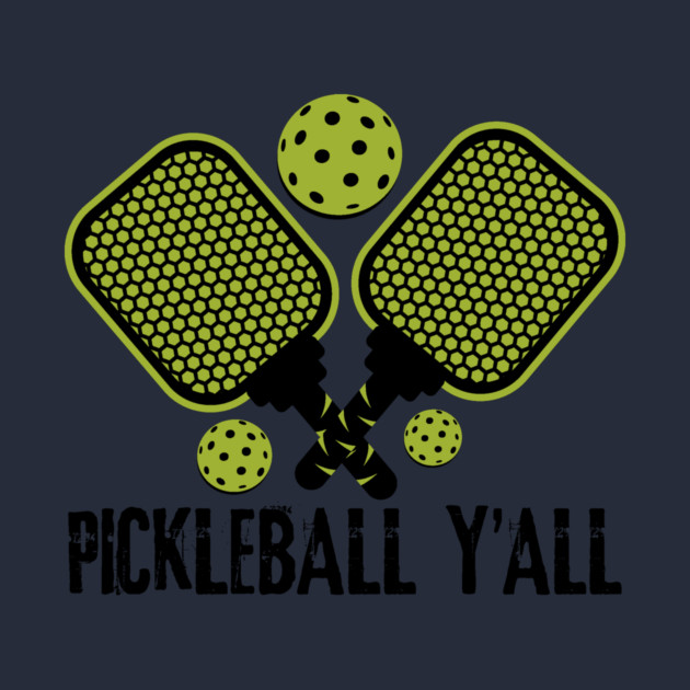 Pickleball Y'all by teewyld