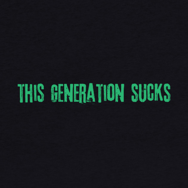 This Generation Sucks by The WYLD Tribe