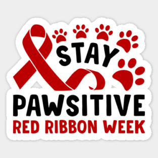 Stay Pawsitive Red Ribbon Week Awareness 2022 Anti Drug Free Cat Dog Pet Paw Magnet
