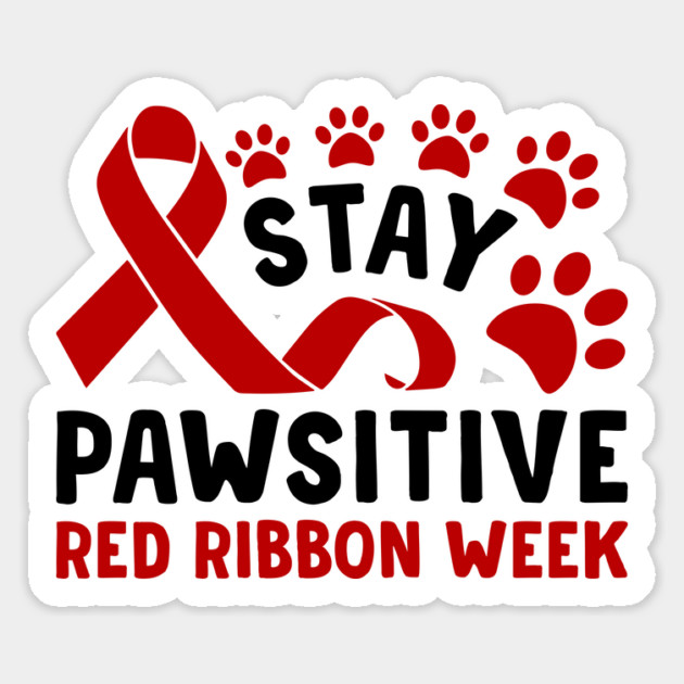 Stay Pawsitive Red Ribbon Week Awareness 2022 Anti Drug Free Cat Dog Pet Paw Magnet by Tshirtiz