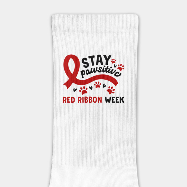 Stay Pawsitive Red Ribbon Week Awareness 2022 Anti Drug Free Cat Dog Pet Paw by Tshirtiz