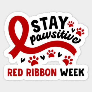 Stay Pawsitive Red Ribbon Week Awareness 2022 Anti Drug Free Cat Dog Pet Paw Magnet