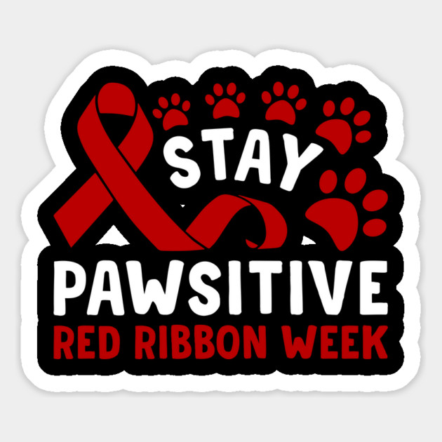 Stay Pawsitive Red Ribbon Week Awareness 2022 Anti Drug Free Cat Dog Pet Paw Magnet by Tshirtiz