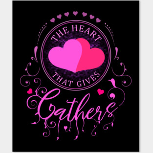 The heart that gives Gathers, Spiritual Quote Posters and Art