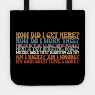 Things You May Ask Yourself Tote