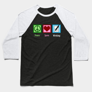 Peace Love Writing Baseball T-Shirt