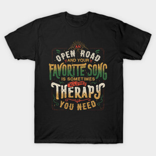 Road Trip Music Therapy - Adventure Typography Travel Quote Gift T-Shirt
