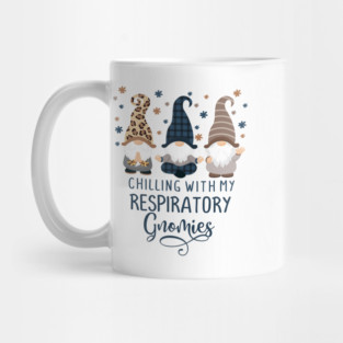 Chilling With My Respiratory Gnomies - Respiratory Therapist Mug
