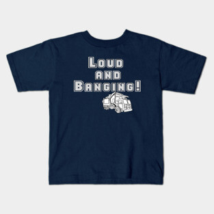 Garbage Truck!  Loud And Banging Kids T-Shirt