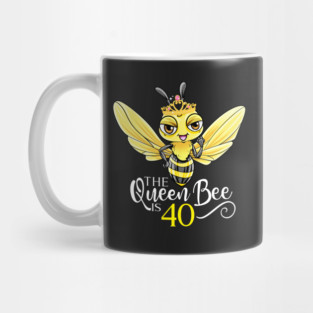 The Queen Bee Is 40 - 40th Birthday Mug