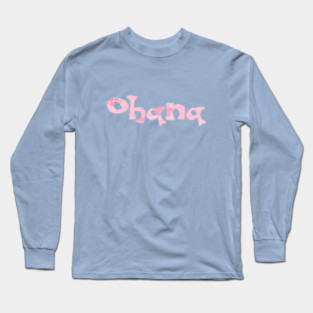 Ohana Long Sleeve T-Shirt