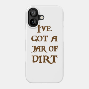 Jar of Dirt Phone Case
