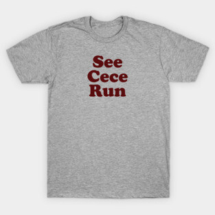See Cece Run T-Shirt