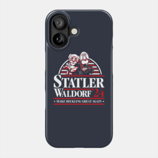 Muppets Statler Waldorf - Make Heckling Great Again Phone Case