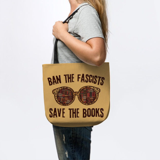 Ban The Fascists Save The Books by The WYLD Tribe