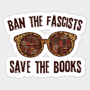 Ban The Fascists Save The Books Sticker