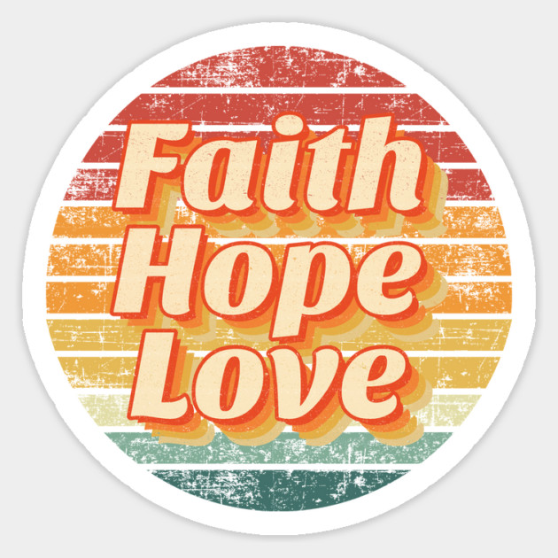 Retro Faith Hope Love Sticker by The WYLD Tribe