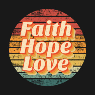 Retro Faith Hope Love T-Shirt