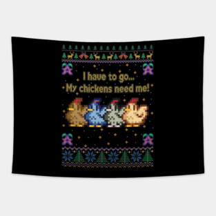 I have to go My chickens need me! Stardew Valley Tapestry