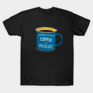 Coffee And Sociology T-Shirt