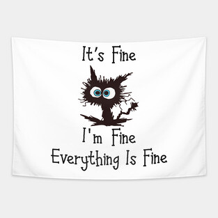 Black cat its fine im fine everything is fine graphic Tapestry