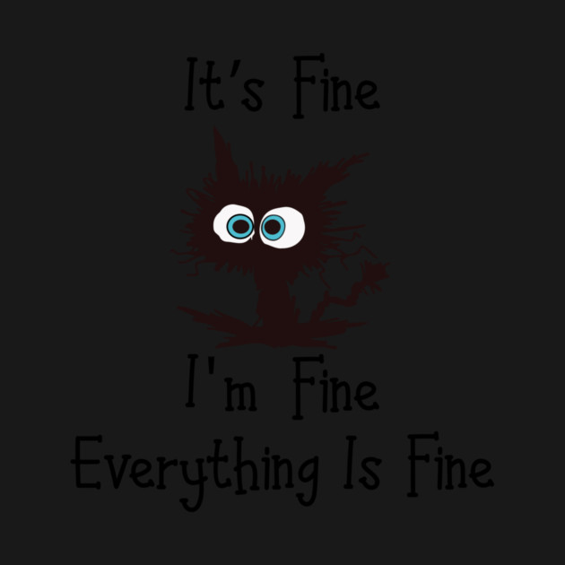 Black cat its fine im fine everything is fine graphic by studio.artslap