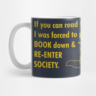 Book Worm Re-enter Society Mug