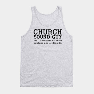 Funny Church Sound Guy Tank Top