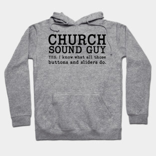 Funny Church Sound Guy Hoodie