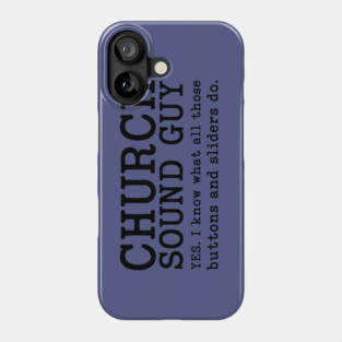 Funny Church Sound Guy Phone Case