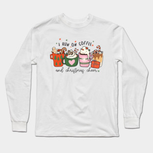 I Run on Coffee and Christmas Cheer Long Sleeve T-Shirt
