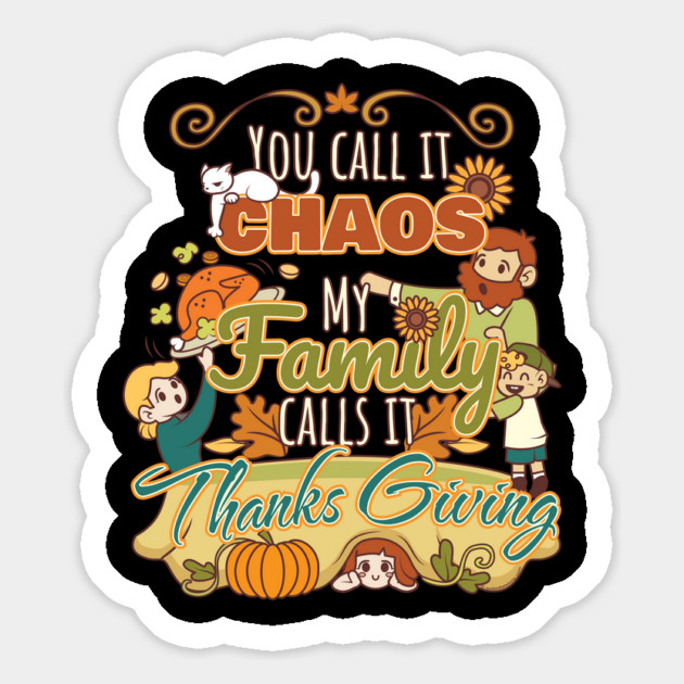 You Call it Chaos My Family Calls It Thanksgiving Funny Matching Magnet by creative