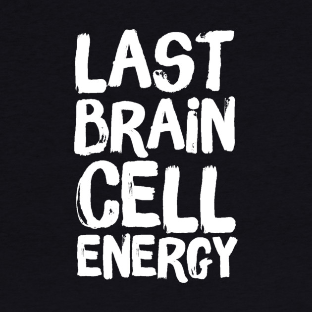 Last Brain Cell Energy by The WYLD Tribe