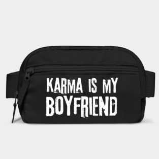 Karma is my boyfriend Bag
