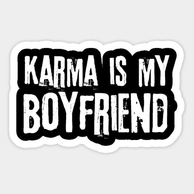 Karma is my boyfriend Magnet by The WYLD Tribe