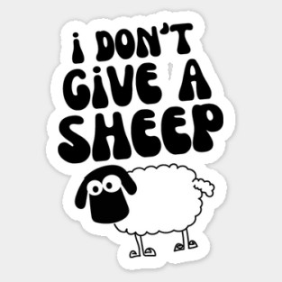 I Don't Give A Sheep Sticker