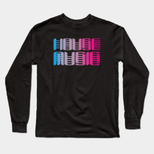 House music from the 90s - history of house collector Long Sleeve T-Shirt