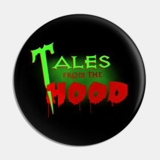 Tales From The Hood Pin