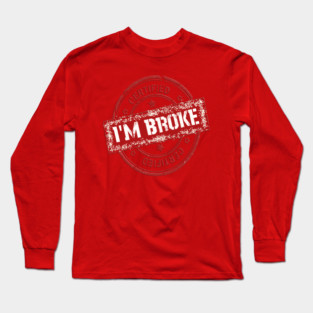 broke Long Sleeve T-Shirt