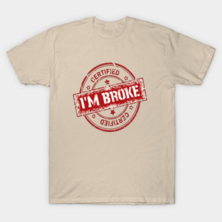 broke T-Shirt