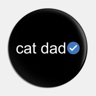 Verified Cat Dad (White Text) Pin