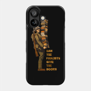 Ban the fascists save the books Phone Case