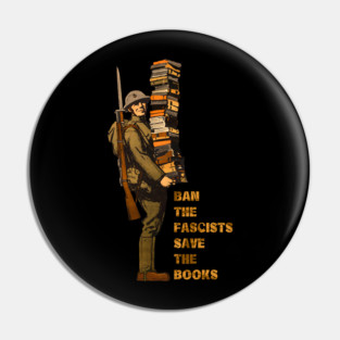 Ban the fascists save the books Pin