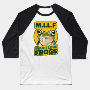 Man I love frogs Baseball T-Shirt