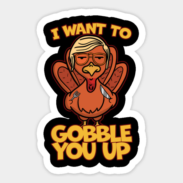Killer Turkey I Want to Gobble You Up Magnet by belownormal