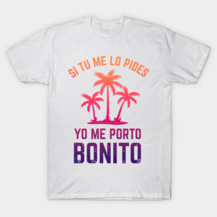 Si tu me lo pides, yo me porto bonito - purple design T-Shirt