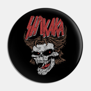 SHIKAKA NATION Pin