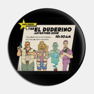 The El Duderino Adventure Hour Pin