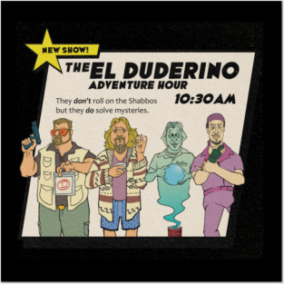 The El Duderino Adventure Hour Posters and Art